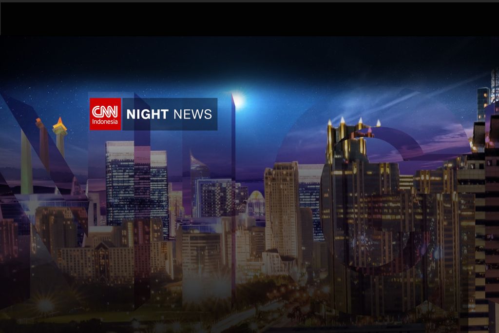 CNN Indonesia Night News