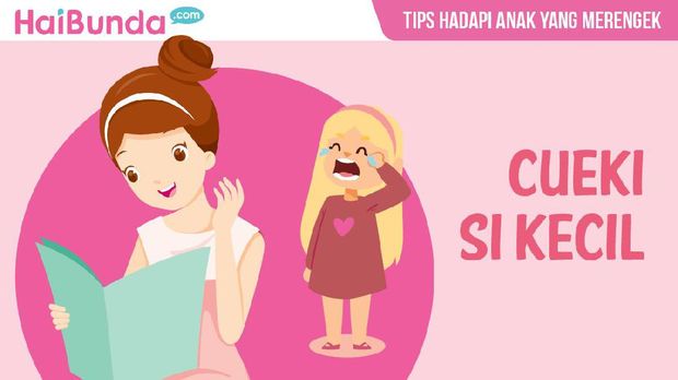 Begini Bun Cara Menghadapi Anak yang Merengek