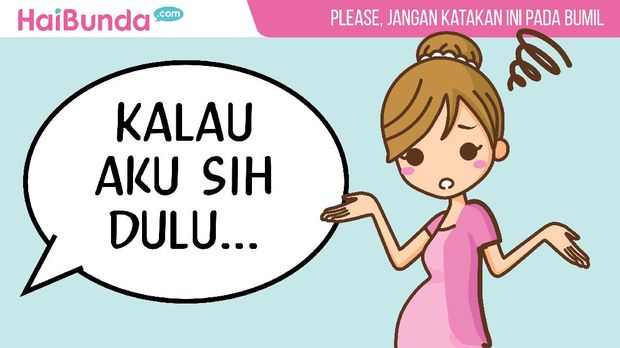 Jangan katakan hal ini pada ibu hamil