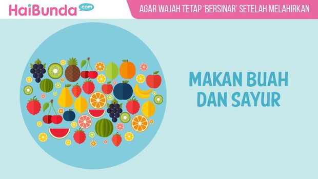 Tips Wajah Tetap 'Bersinar' Setelah Melahirkan