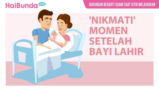 Dukungan Berarti Suami Saat Istri Melahirkan