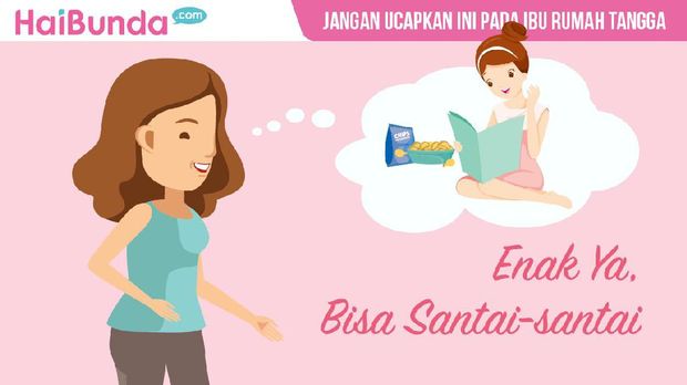 Jangan katakan kalimat ini pada ibu rumah tangga/