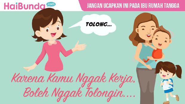 Jangan katakan kalimat ini pada ibu rumah tangga/
