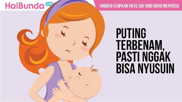 Ucapan terlarang untuk ibu yang baru menyusui/